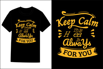 Keep calm this Heart Is Always For You Typography T Shirt Design