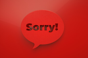 speech bubble with inscription sorry over red background, message to express regret, 3d render