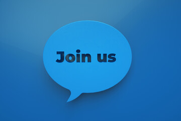 Join us speech bubble on a bright blue background, 3d rendering
