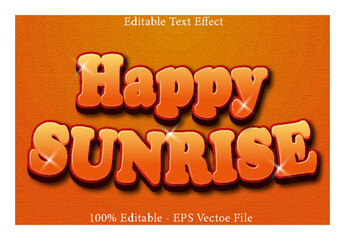 HAPPY SUNRISE editable text effect 3d emboss style design