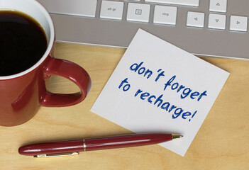 don´t forget to recharge!