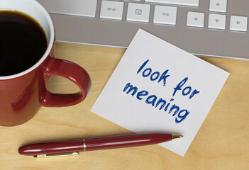 look for meaning