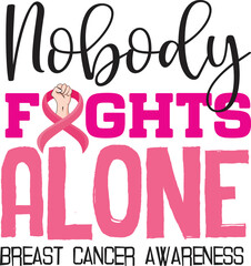 Nobody fights alone Breast Cancer Awareness T-Shirt