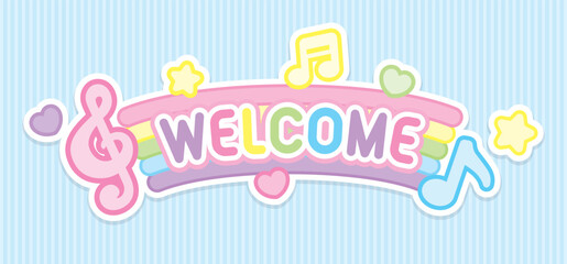 the word welcome on kawaii rainbow sign with cute musical note illustration vector