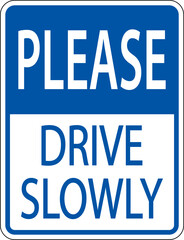 Please Drive Slowly Sign On White Background