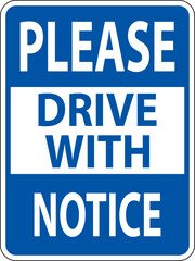 Please Drive with Notice Sign On White Background