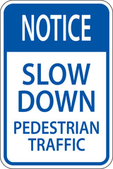 Notice Slow Down Pedestrian Traffic Sign On White Background