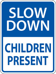 Slow Down Children Present Sign On White Background