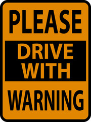 Please Drive with Warning Sign On White Background