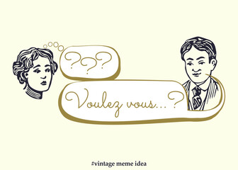 Vintage chat or meme idea with a lady and a man avatar. Text in French means Would you...? - 528046857