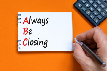 ABC always be closing symbol. Concept words ABC always be closing on white note on a beautiful...