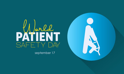 Vector illustration design concept of World patient safety day observed on every september 17.