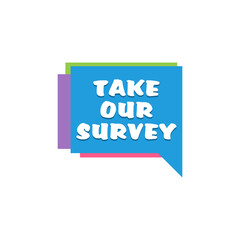 Take Our Survey sign icon isolated on white background
