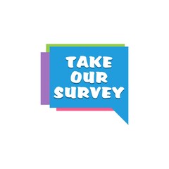 Take Our Survey sign icon isolated on white background