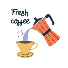 Stylish illustration with cup of coffee and moka pot. Fresh coffee quote. Pouring coffee from geyser coffee maker to cup poster. Methods of brewing coffee flat vector. Coffee lover concept