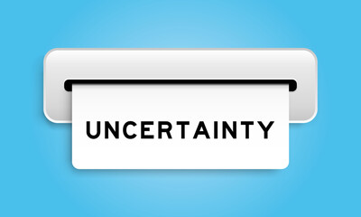 White coupon banner with word uncertainty from machine on blue color background