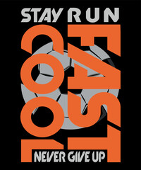 Football sports t-shirt design, stay cool, Run faster football vector