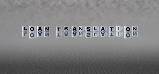 loan translation word or concept represented by black and white letter cubes on a grey horizon background stretching to infinity - obrazy, fototapety, plakaty