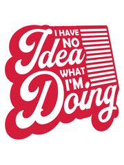 I Have No Idea 
