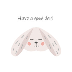 Vector illustration with cute rabbit. Gray rabbit with drooping ears. Lettering. Wishing you a nice day. Cartoon rabbit. Print for textiles, printed matter, postcards.