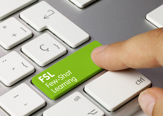 FSL Few-Shot Learning - Inscription on Green Keyboard Key.