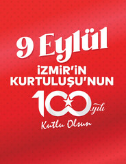 izmir’in kurtuluşu 100 yıl kutlu olsun. Translation: 100th anniversary of izmir's liberation from enemy occupation. 100 years. Logo type.