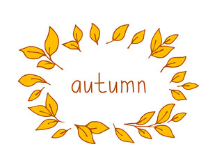 Simple colored vector drawing. Orange foliage, leaf frame. Inscription autumn by hand. Set of plant elements.