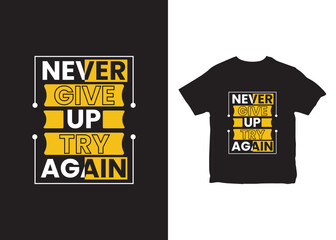 Never give up try again motivational yellow modern t-shirt design