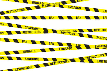Ban, embargo, restrictions - warning tapes isolated on white background. Economic and political sanctions are imposed on country and individual citizens. Trade wars.