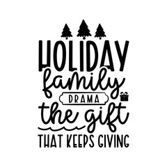 Holiday family drama the gift that keeps giving svg