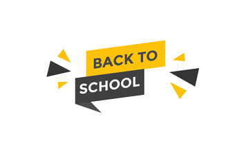 Back to school button.  Back to school speech bubble. Back to school banner label template. Vector Illustration
