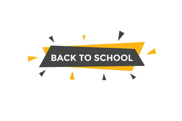 Back to school button.  Back to school speech bubble. Back to school banner label template. Vector Illustration
