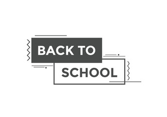 Back to school button.  Back to school speech bubble. Back to school banner label template. Vector Illustration
