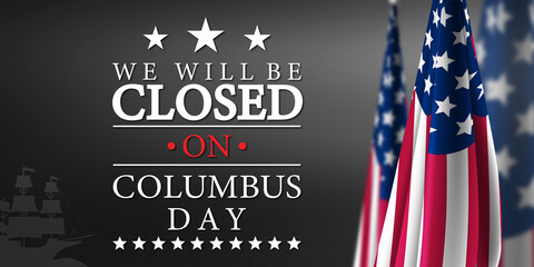 We Will closed on Columbus Day