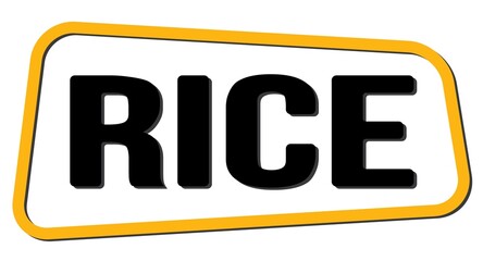 RICE text on yellow-black trapeze stamp sign.