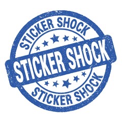 STICKER SHOCK text written on blue round stamp sign.