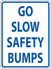 Go Slow Safety Bumps Sign On White Background