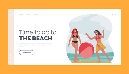 Summer Beach Leisure Landing Page Template. Girls in Bikini Playing with Big Inflatable Ball during Summertime Vacation