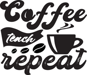 COFFEE TEACH REPEAT