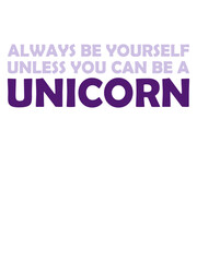 you can be unicorn 
