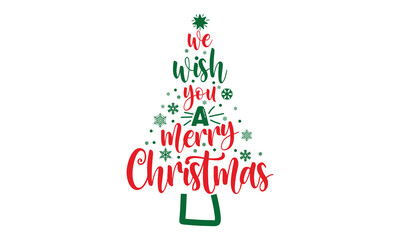We Wish You A Merry Christmas - Christmas t-shirt design, Hand drawn lettering phrase, Calligraphy graphic design, SVG Files for Cutting Cricut and Silhouette
