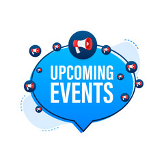 Megaphone label with upcoming events. Megaphone banner. Web design. Vector stock illustration.