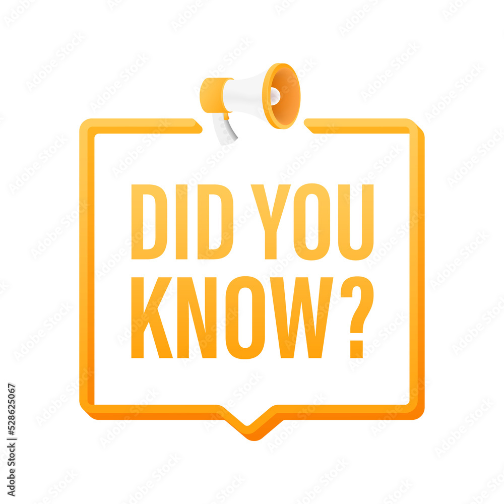 Poster megaphone label with did you know. megaphone banner. web design. vector stock illustration.