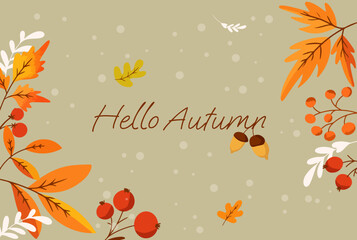 Fototapeta na wymiar text hello autumn leaves and autumn twigs with berries and acorns