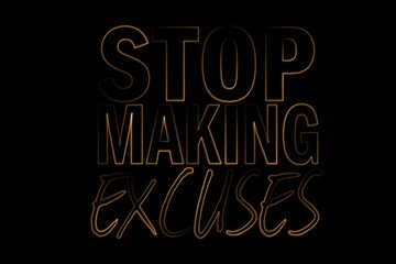 Stop making excuses