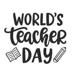 World's Teacher Day. Hand written lettering