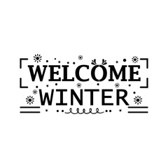 Welcome Winter Quote Lettering