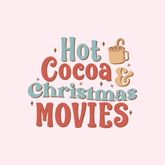 Hot Cocoa And Christmas movies. Retro Christmas