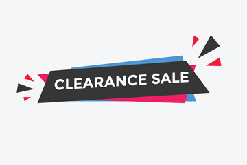 clearance sale button.  clearance sale speech bubble. clearance sale banner label promotion template. Vector Illustration
