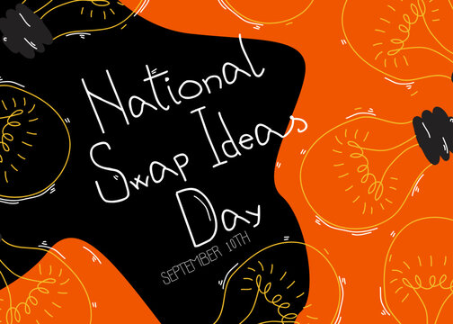 National Swap Ideas Day poster with light bulb. September 10. Holiday concept. Hand drawn vector cartoon Illustration. Flat style design.